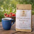 Our Lady of Fatima Peaceful Cup - Light Roast